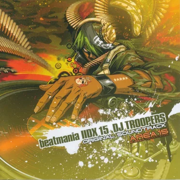 beatmania IIDX 15 DJ TROOPERS Original Soundtrack by Various Artists - album cover