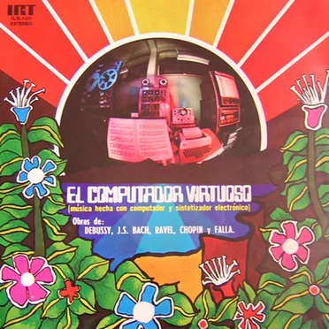 El Computador Virtuoso: Música Hecha con Computador y Sintetizador Electrónico