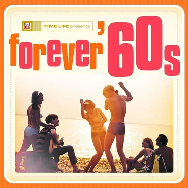 Time Life Presents: Forever ’60s by Various Artists - album cover