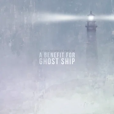 Digital Recovery, Part 13: A Benefit for Ghost Ship by Various Artists - album cover