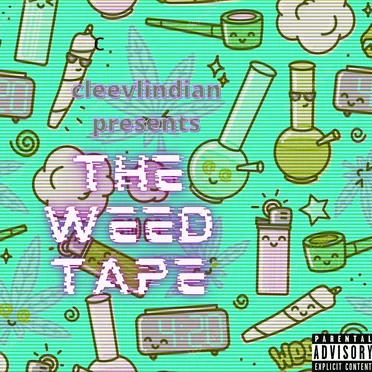 the weed tape by Da'cleevlindian - album cover