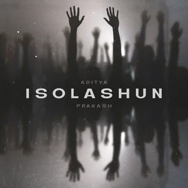 ISOLASHUN by Aditya Prakash - album cover