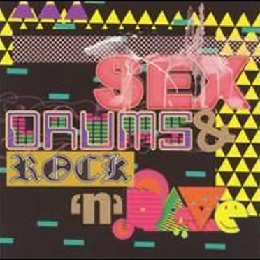 Sex, Drums & Rock 'N' Rave by Various Artists - album cover