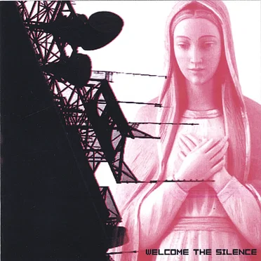 Welcome The Silence