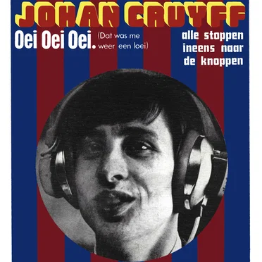 Oei oei oei (dat was me weer een loei) by Johan Cruijff - album cover