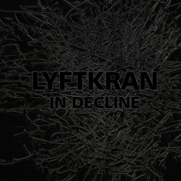 In Decline by Lyftkran - album cover