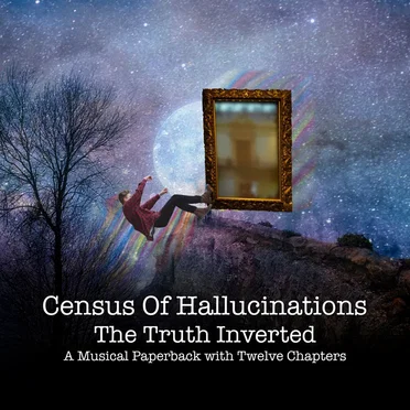 The Truth Inverted: A Musical Paperback With Twelve Chapters