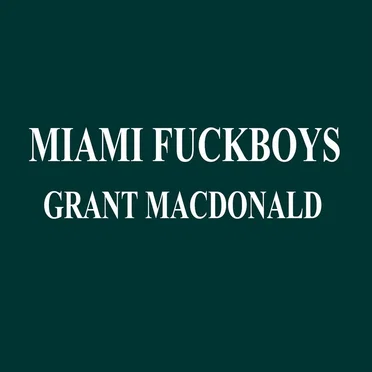 Miami Fuckboys