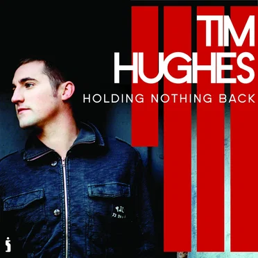Holding Nothing Back by Tim Hughes - album cover