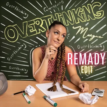 Overthinking (Remady edit)