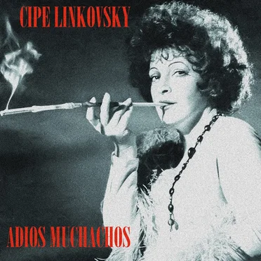 Adiós Muchachos by Cipe Linkovsky - album cover