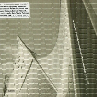 An Anthology of Noise & Electronic Music: First A‐Chronology 1921–2001 by Various Artists - album cover