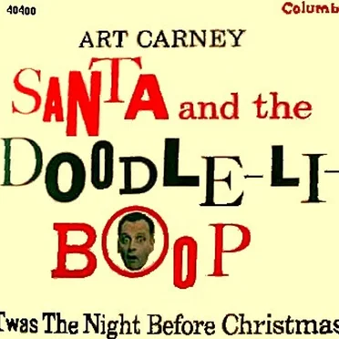 Santa and the Doodle‐Li‐Boop / ’Twas the Night Before Christmas