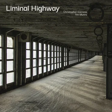 Christopher Cerrone: Liminal Highway by Tim Munro - album cover