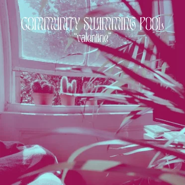 Valentine by Community Swimming Pool - album cover