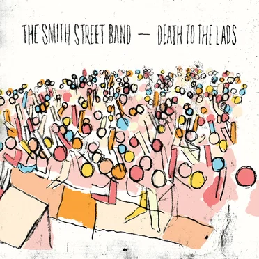 Death to the Lads by The Smith Street Band - album cover