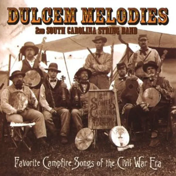 Dulcem Melodies: Favorite Campfire Songs of the Civil War Era