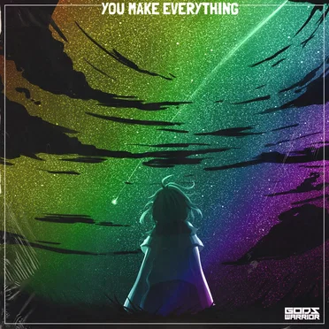 You Make Everything