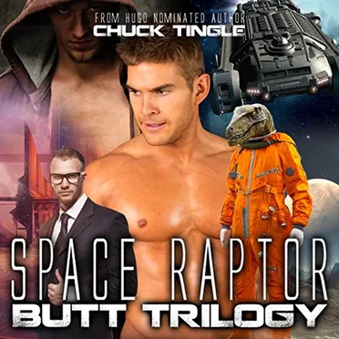 Space Raptor Butt Trilogy by Chuck Tingle - album cover
