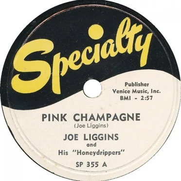 Pink Champagne / Sentimental Lover by Joe Liggins and His “Honeydrippers” - album cover