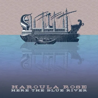 Here the Blue River by Haroula Rose - album cover