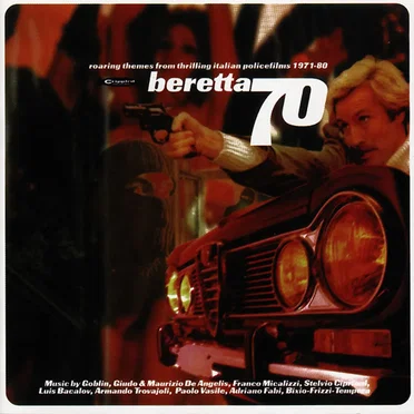 Beretta 70: Roaring Themes from Thrilling Italian Police Films by Various Artists - album cover