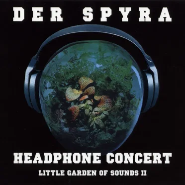 Headphone Concert: Little Garden of Sounds II