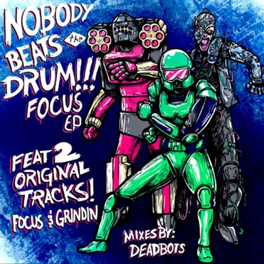 Focus EP by Nobody Beats the Drum - album cover