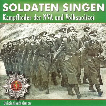 Soldaten singen: Kampflieder der NVA und der Volkspolizei by Diverse Interpreten - album cover