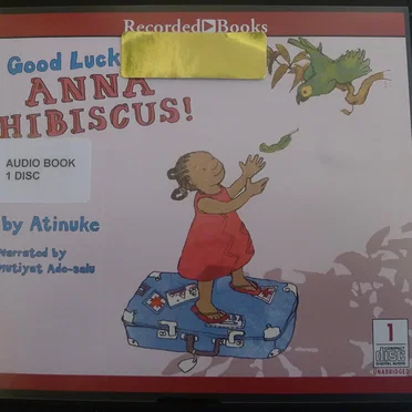 Good Luck, Anna Hibiscus! by Atinuke - album cover