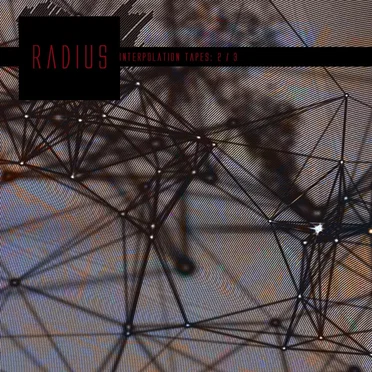 Interpolation Tapes: 2/3 by Radius - album cover
