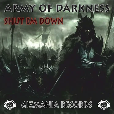 Shut Em Down by Army of Darkness - album cover