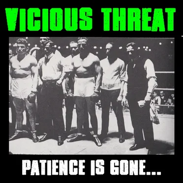 Patience Is Gone by Vicious Threat - album cover