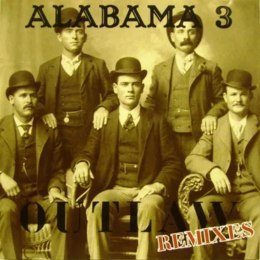 Outlaw Remixes by Alabama 3 - album cover