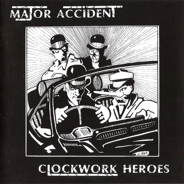 Clockwork Heroes: The Best of Major Accident
