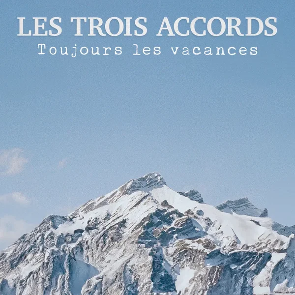 Toujours les vacances
