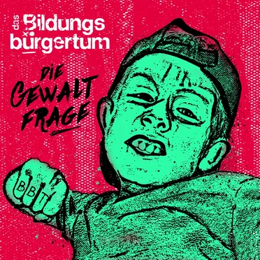Die Gewaltfrage by Das Bildungsbürgertum - album cover