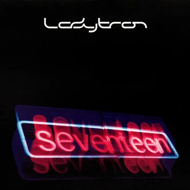 Seventeen by Ladytron - album cover