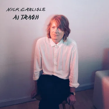 AI Trash (Single Edit) by Nick Carlisle - album cover