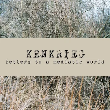 Letters to a Mediatic World by Kenkrieg - album cover