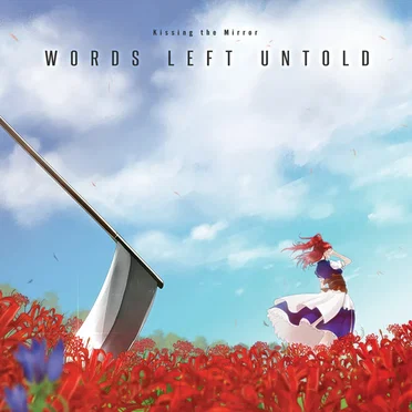 WORDS LEFT UNTOLD by Kissing the Mirror - album cover
