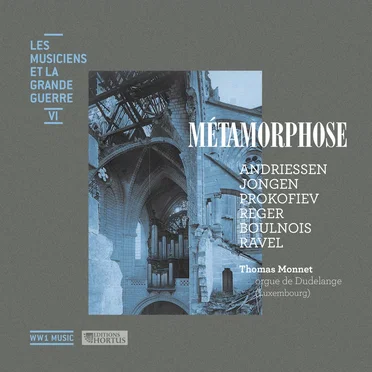Métamorphose (Les musiciens et la Grande Guerre, Vol. 6) by Thomas Monnet - album cover
