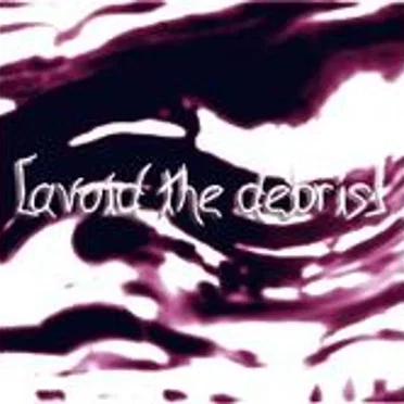 [avoid the debris]