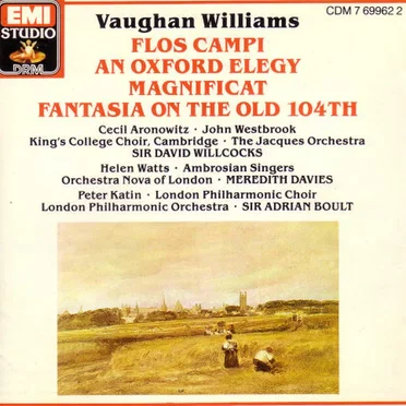 Flos Campi / An Oxford Elegy / Magnificat / Fantasia on the old 104th