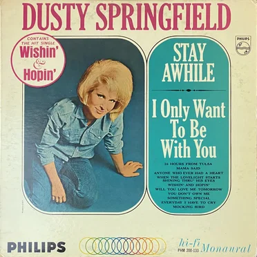 Stay Awhile / I Only Want to Be With You