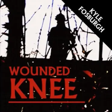 Wounded Knee by Kyle Fosburgh - album cover