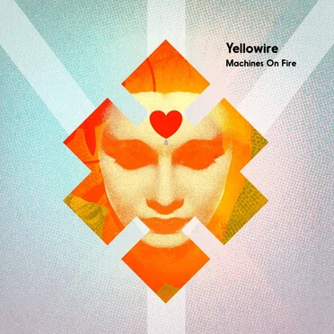 Machines on Fire by Yellowire - album cover