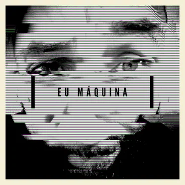Eu Máquina