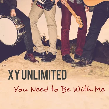 You Need to Be With Me by XY Unlimited - album cover