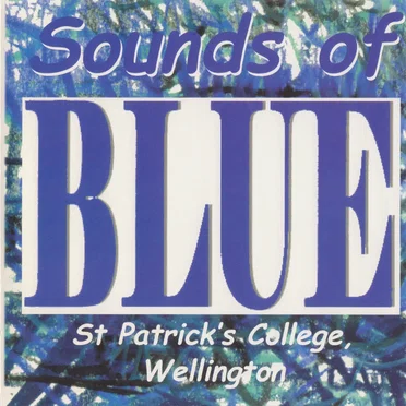 Sounds of Blue: Music by St Patrick's College, Wellington by Various Artists - album cover